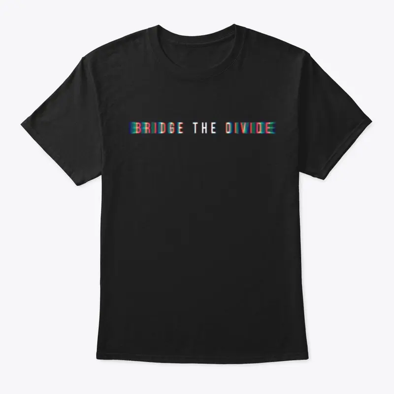 Official Bridge the Divide Shirt